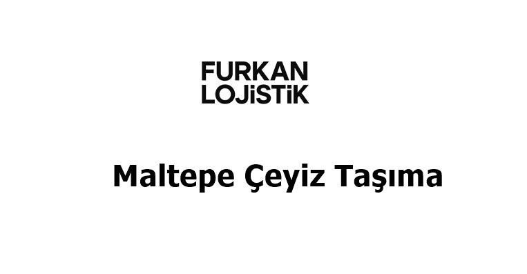 Maltepe Çeyiz Taşıma