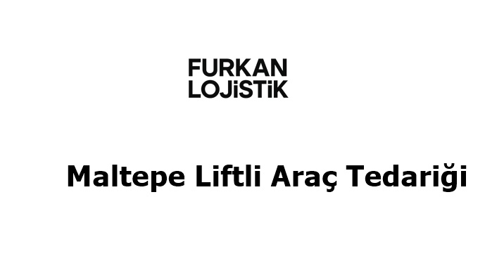 Maltepe Liftli Araç Tedariği