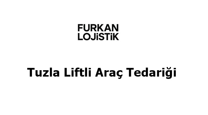 Tuzla Liftli Araç Tedariği