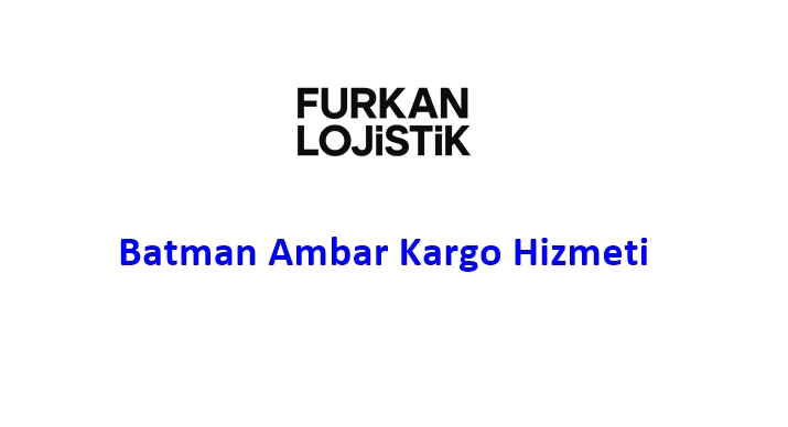 Batman Ambar Kargo Hizmeti